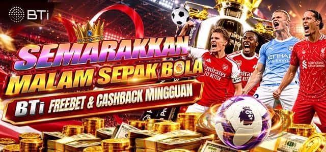 BTi SPORTS - SEMARAKKAN MALAM SEPAK BOLA