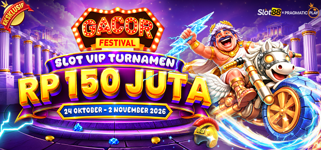 SLOT88 - GACOR FESTIVAL SLOT VIP TURNAMEN
